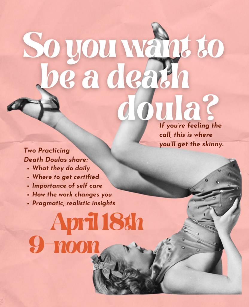 Want to be a Death Doula Workshop April 18, 2026